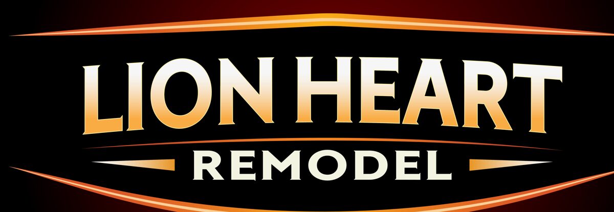 Lion Heart Remodel